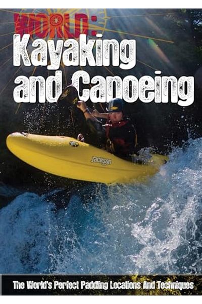 Macmillan Distribution Kayaking And Canoeing World Sports Guide