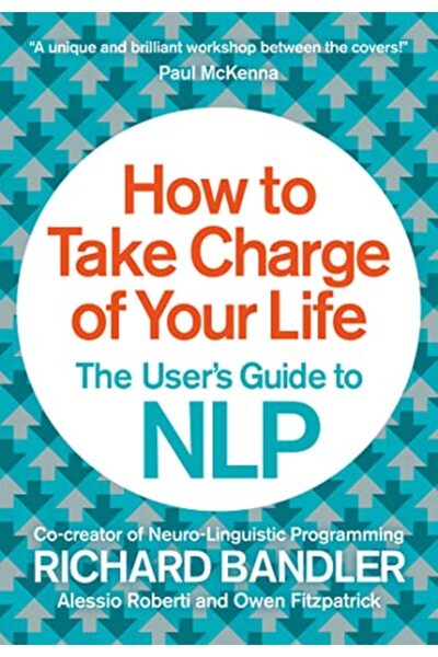 Harper Collins كيف تتولى مسؤولية حياتك: دليل المستخدم لـ NLP