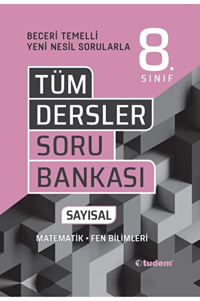 Tudem 8.SINIF TÜM DERSLER SAYISAL BECERİ TEMELLİ SORU BANKASI