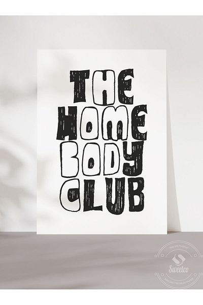 Sweetco The HomeBody Club - Αφίσα γραφής τύπου χωρίς πλαίσιο