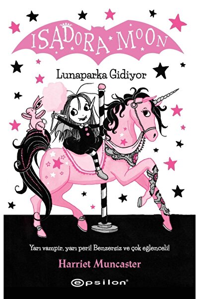 Epsilon Yayınevi Isadora Moon Lunaparka Gidiyor (karton Kapak) Harriet Muncaster