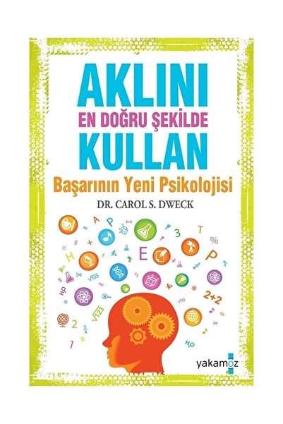 Yakamoz Yayınları Dr. Carol S. Dweck-aklını En Doğru Şekilde Kullan - Başarın...