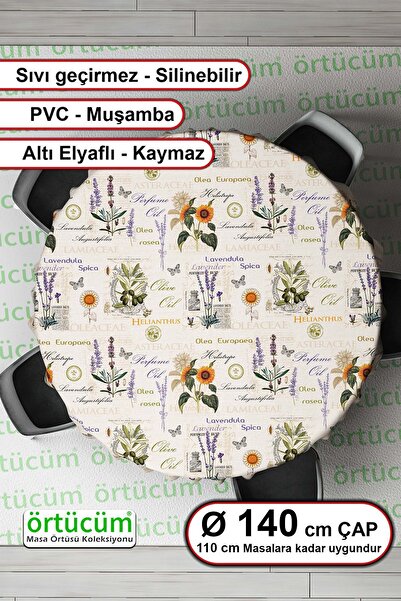 Örtücüm Yuvarlak Pvc Muşamba Mutfak Masa Örtüsü Elyaflı Astarlı Silinebilir N...