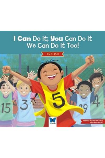 Mavi Kelebek Yayınları I Can Do It; You Can Do It, We Can Do It Too!