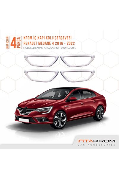İntachrom Renault Megane 4 Krom İç Kapı Kolu Çerçevesi 4 Parça 2016 - 2022 ve...