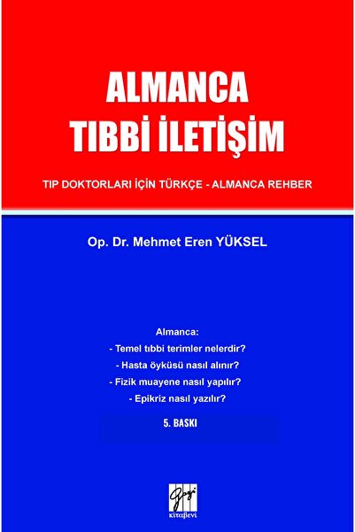 Gazi Kitabevi Almanca Tıbbi Iletişim - Tıp Doktorları Için Türkçe-almanca Reh...