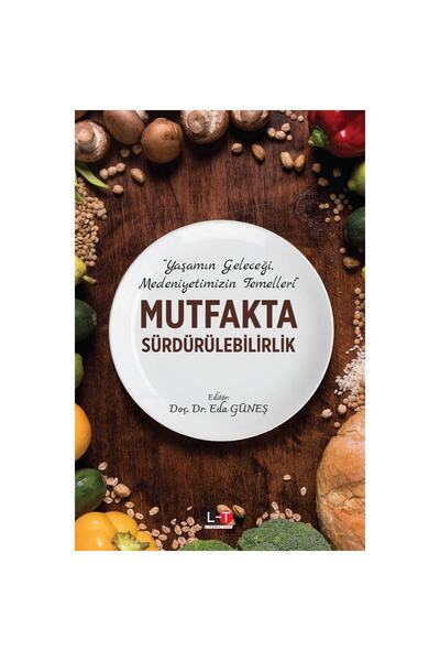 Literatürk Academia Mutfakta Sürdürülebilirlik / “yaşamın Geleceği, Medeniyet...