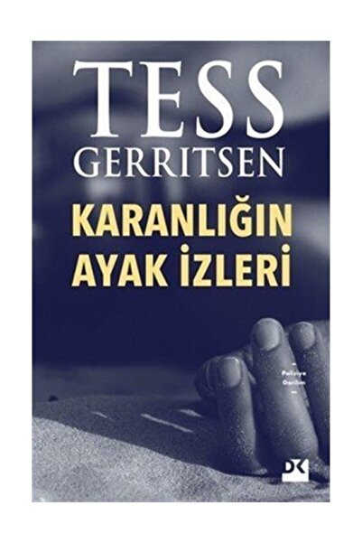 Doğan Kitap Karanlığın Ayak Izleri - Tess Gerritsen