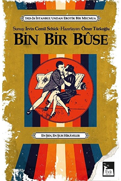 Eva Yayınevi Bin Bir Buse - 1923-24 Istanbul'undan Erotik Bir Mecmua