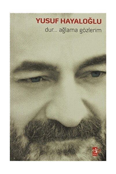 Ağaç Kitabevi Yayınları Dur... Ağlama Gözlerim