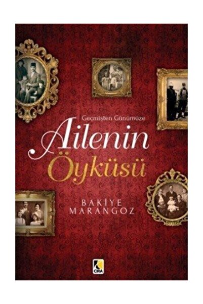 Çıra Yayınları Geçmişten Günümüze Ailenin Öyküsü