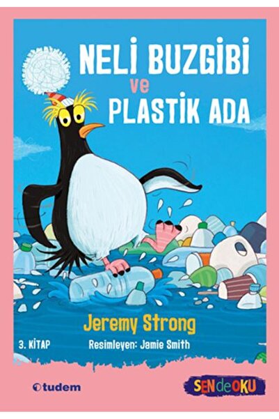 Tudem Yayınları Sen De Oku Serisi-Neli Buzgibi ve Plastik Ada-Okumayı Kolayla...