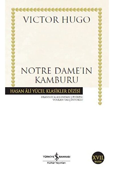 TÜRKİYE İŞ BANKASI KÜLTÜR YAYINLARI Iş Bankası - Notre Dame’ın Kamburu / Victor Hugo