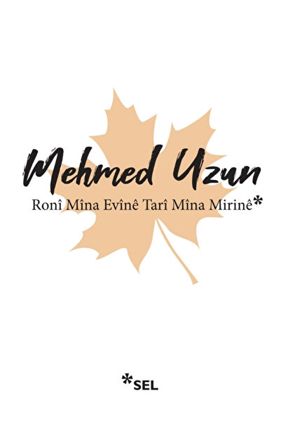 Sel Yayıncılık Ronî Mîna Evînê Tarî Mîna Mirinê