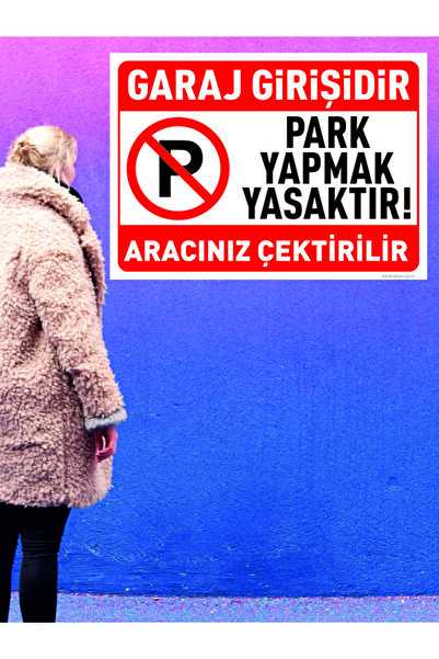 Teknik Reklam Garaj Girişidir Park Yapılması Yasaktır Tabelası Levhası 35x50 ...