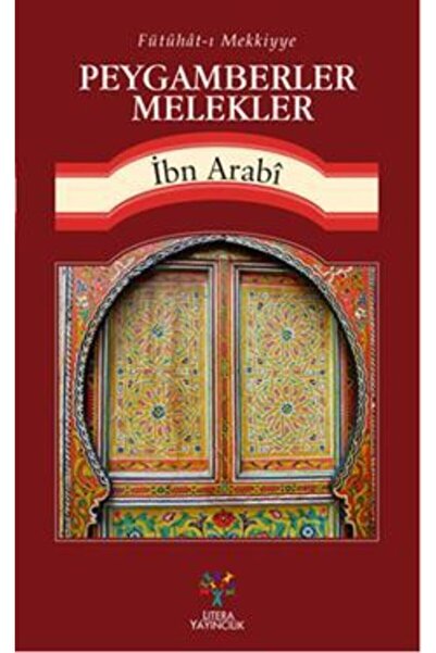 litera kitap.com Fütühat-ı Mekkiyye - Peygamberler Melekler - Muhyiddin Ibn A...