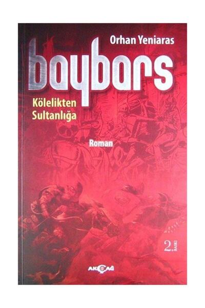 Akçağ Yayınları Baybars & Kölelikten Sultanlığa