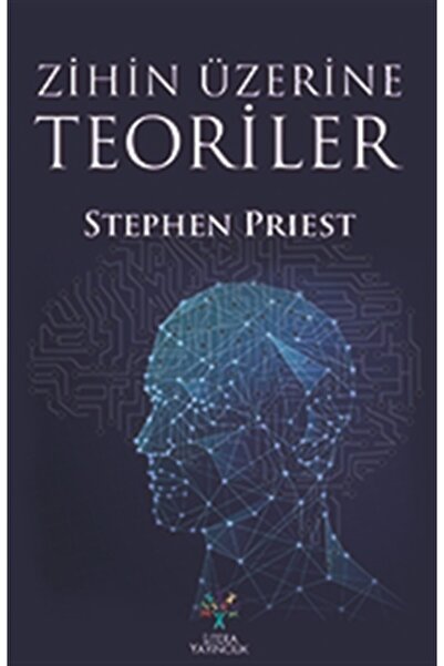 Zihin Üzerine Teoriler / Stephen Priest / / 9786052023310