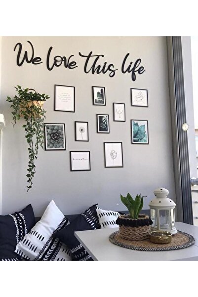 NT Handmade Siyah Ahşap We Love This Life Duvar Dekoru - Salon Oturma Yatak O...