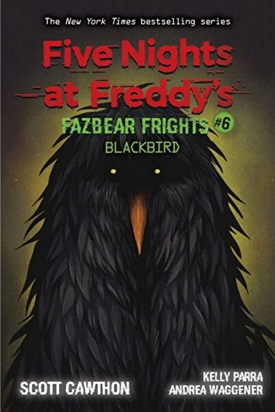 Scholastic Blackbird Five Nights At Freddy's. Fazbear Frights