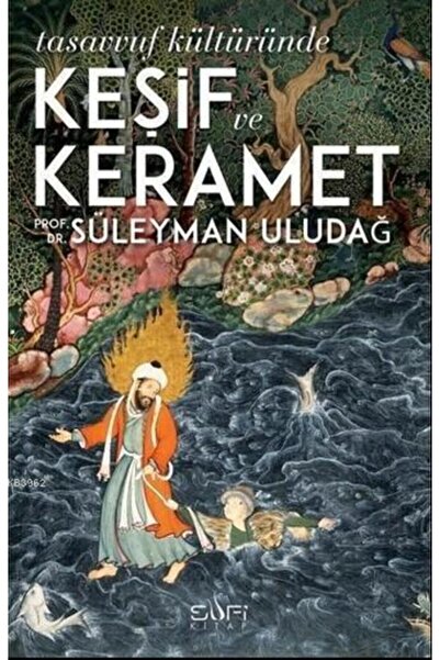 Sufi Kitap Tasavvuf Kültüründe Keşif Ve Kerâmet//süleyman Uludağ