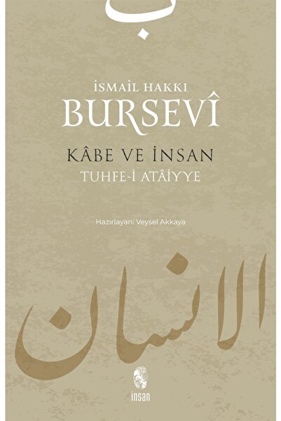 İnsan Yayınları Kabe Ve Insan - Ismail Hakkı Bursevi 9789755744759