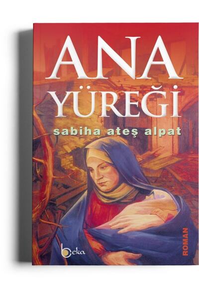 Beka Yayınları Ana Yüreği
