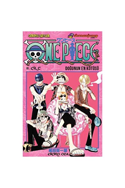 Gerekli Şeyler One Piece 11. Cilt - Doğunun En Kötüsü