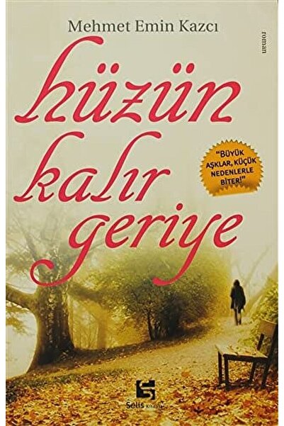 Selis Kitaplar Hüzün Kalır Geriye / Ismail Demirci / / 9786055927172