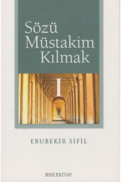 Rıhle Kitap Sözü Müstakil Kılmak 1 - Ebubekir Sifil