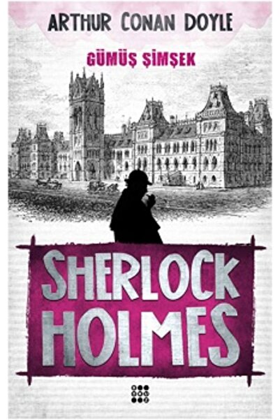 dokuzyayinlari Sherlock Holmes Gümüş Şimşek / Dokuz Yayınları / Sir Arthur Co...