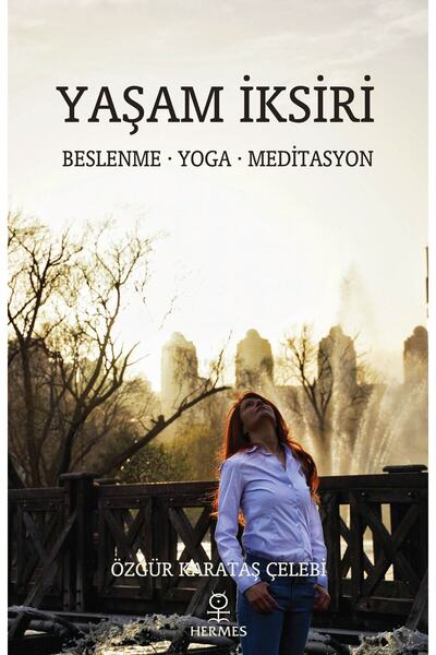 Hermes Yayınları Yaşam Iksiri: Beslenme – Yoga - Meditasyon