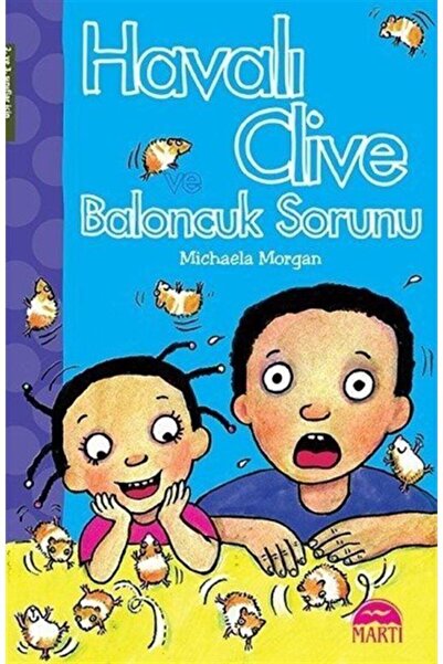 Martı Yayınları Havalı Clive Ve Baloncuk Sorunu