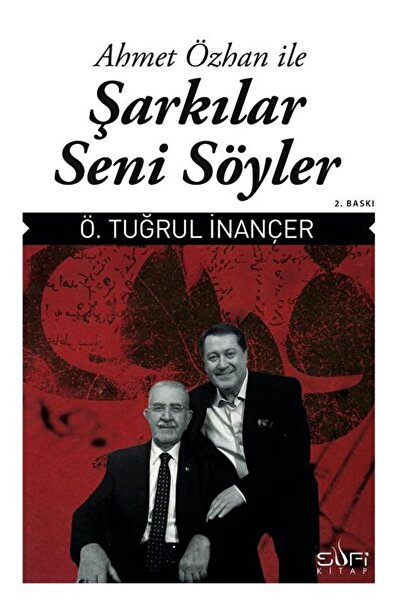 Sufi Kitap Ahmet Özhan Ile Şarkılar Seni Söyler / Ahmet Özhan / / 9789759161217