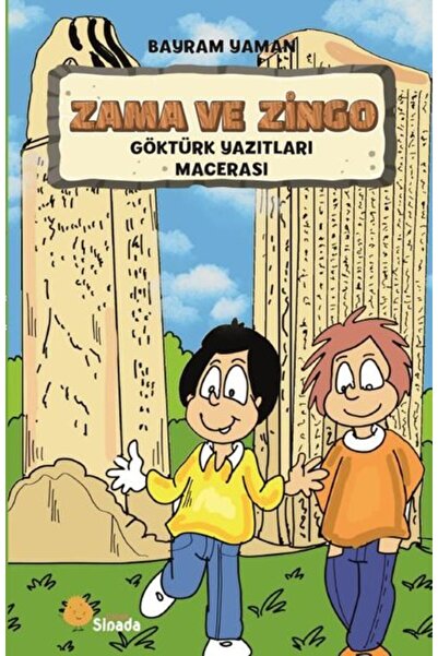 Sinada Çocuk Zama ve Zingo - Göktürk Yazıtları Macerası