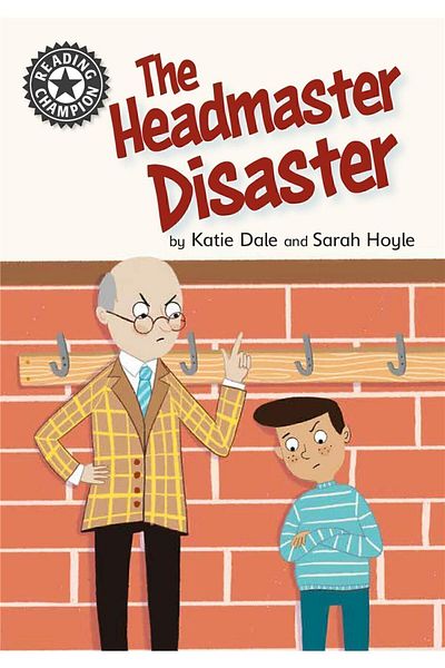 Franklin Watts Reading Champion: The Headmaster Disaster