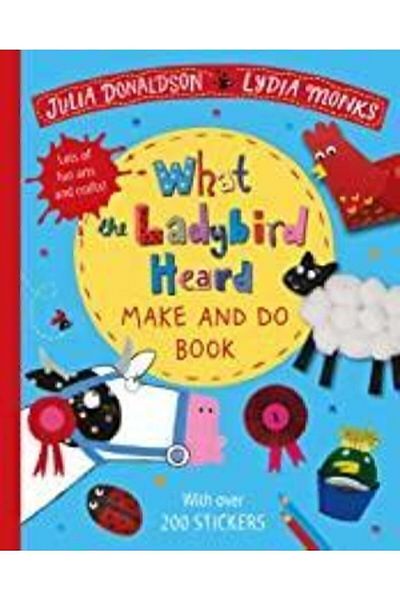Pan Macmillan What The Ladybird Heard Make And Do Julia Donaldson