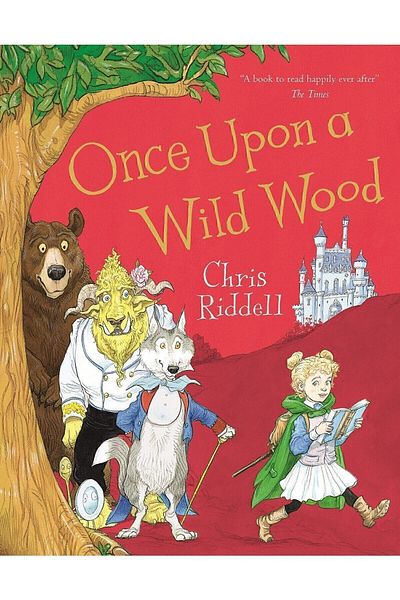 Pan Macmillan Once Upon a Wild Wood Chris Riddell