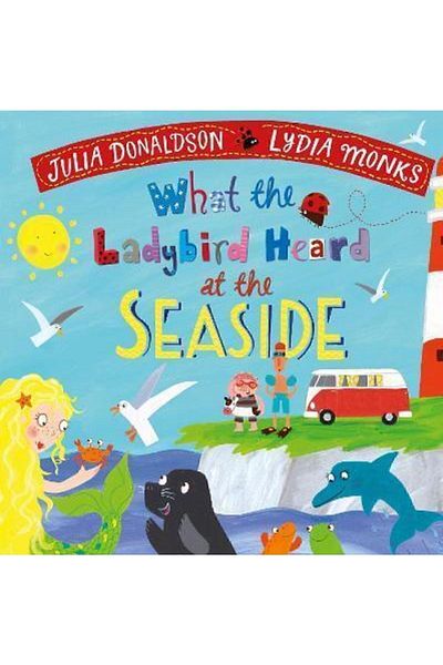 Pan Macmillan What The Ladybird Heard At The Seaside