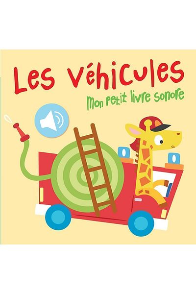Yoyo Books Mon Petit Livre Sonore: Les Véhicules