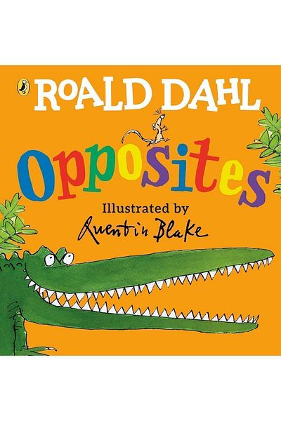 Penguin Books Roald Dahl's Opposites Series - (LIFT-THE-FLAP)