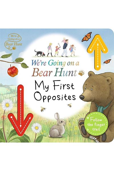 Walker Books We're Going on a Bear Hunt: My First Opposites