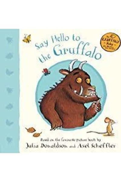 Pan Macmillan Say Hello To The Gruffalo