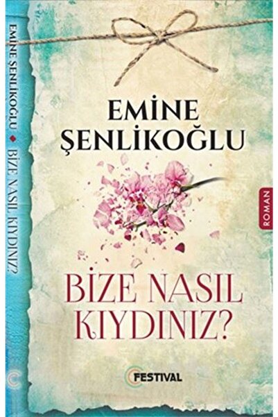 Festival Yayıncılık Bize Nasıl Kıydınız?