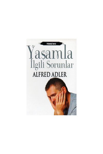 İlya Yayınevi Yaşamsal Sorunlar - Alfred Adler