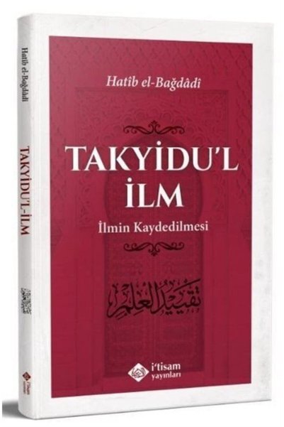 Genel Markalar Takyidu'l İlm   İlmin Kaydedilmesi / İtisam Yayınları / Hatib ...