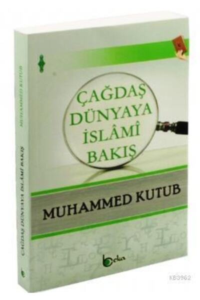 Beka Yayınları Çağdaş Dünyaya Islami Bakış
