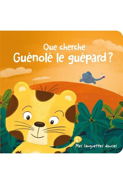 Yoyo Books Que Cherche Guénolé Le Guépard ?: Mes Languettes Douces