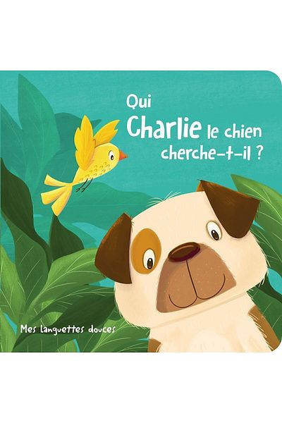 Yoyo Books Qui Charlie Le Chien Cherche-t-il?: Mes Languettes Douces