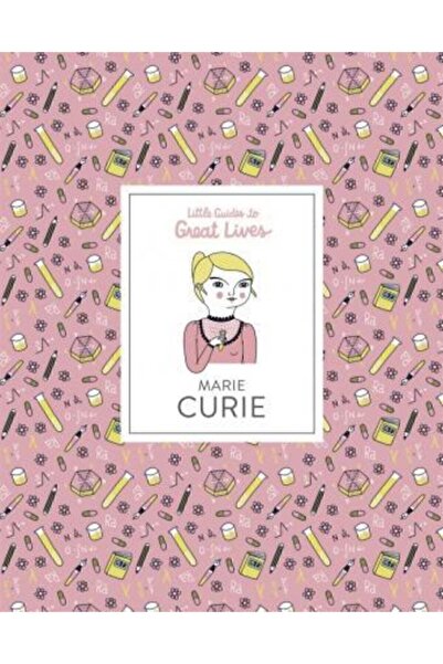 LAURENCE KING PUBLISHING ماري كوري: الدليل الصغير للحياة العظيمة - إيزابيل توماس